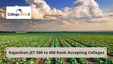 List of Colleges for 300-400 Marks in Rajasthan JET 2025
