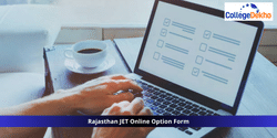 Important Instructions for Rajasthan JET Online Option Form 2025: Do's and Don'ts