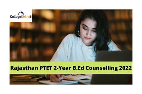 Rajasthan PTET 2-Year B.Ed Counselling 2022 Dates Released: Check