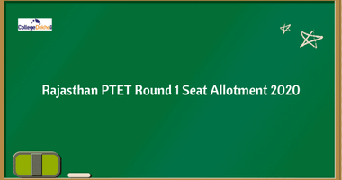Rajasthan PTET 2020 Round 1 Seat Allotment