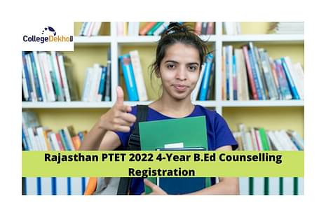 Rajasthan PTET 2022 4-Year B.Ed Counselling Registration