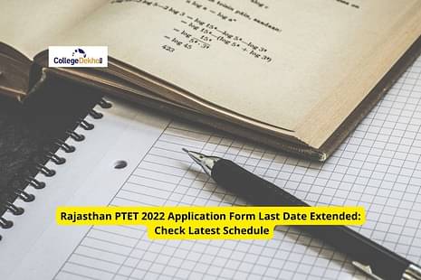 Rajasthan PTET 2022 Application Form Last Date Extended: Check Latest Schedule