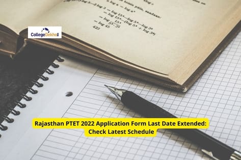 Rajasthan PTET 2022 Application Form Last Date Extended: Check Latest