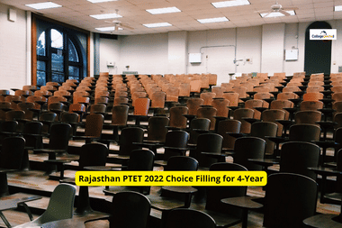 Rajasthan PTET 2022 Choice Filling for 4-Year B.Ed Last Date: Important Instructions