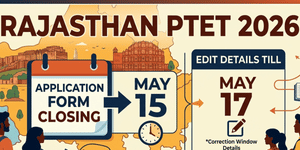 Rajasthan PTET 2026 Application Form Closing on May 15: Edit details till May 17