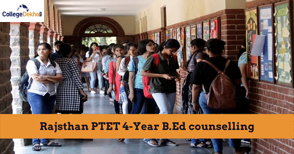 Rajasthan PTET 4-Year B.Ed Counselling 2023 - Dates, Registration, Seat ...