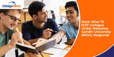 Rank Wise TS ICET Colleges Under Mahatma Gandhi University (MGU), Nalgonda
