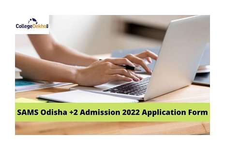 SAMS Odisha +2 Admission 2022 Application Form