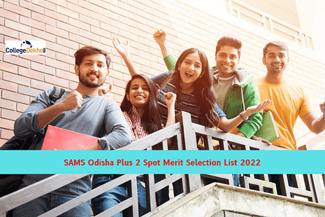 SAMS Odisha Plus 2 Spot Merit Selection List 2022 Released: Direct Link to Check Admission Status, Cutoff