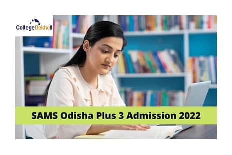 SAMS Odisha Plus 3 Admission 2022