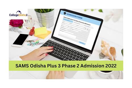 SAMS Odisha Plus 3 Phase 2 Admission 2022