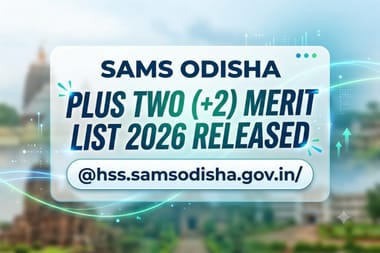 SAMS Odisha Plus Two Merit List 2026 Released @hss.samsodisha.gov.in/