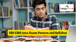SBI CBO 2022 Exam Pattern and Syllabus