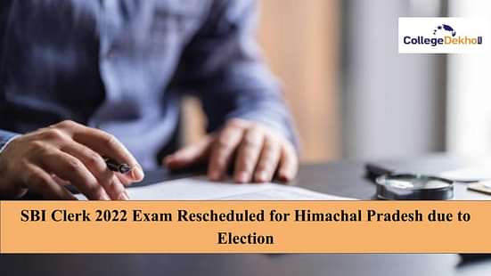 SBI Clerk 2022 Exam Rescheduled