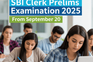 SBI క్లర్క్ ప్రిలిమ్స్ 2025, సెప్టెంబర్ 20 నుంచి పరీక్షలు