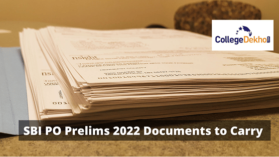 SBI PO Prelims 2022 on December 17: Documents Required on the Exam Day ...
