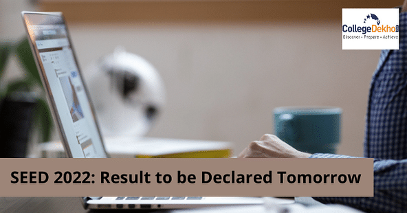 SEED 2022: Result to be Declared Tomorrow