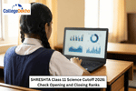 SHRESHTA Class 11 Science Cutoff 2026