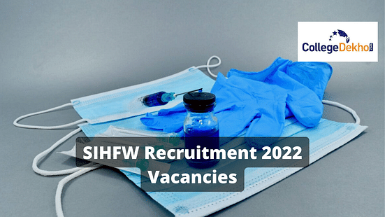 SIHFW Recruitment 2022 Vacancies