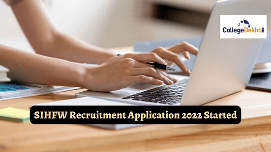 SIHFW Recruitment Application 2022 Started: Direct Link to Apply Here