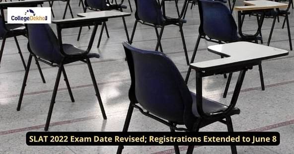SLAT 2022 Exam Date Revised; Registrations Extended to June 8