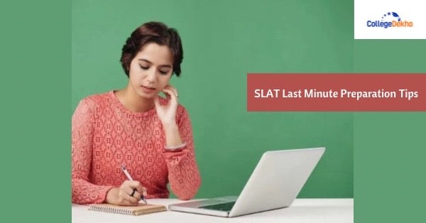 SLAT 2026 Last Minute Preparation Tips | CollegeDekho