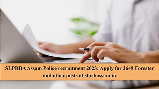 SLPRBA Assam Police recruitment 2023