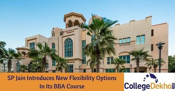 SP Jain Adds New Flexibility Options to Its BBA Course