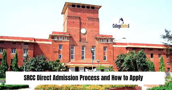 SRCC Direct Admission Process and How to Apply?