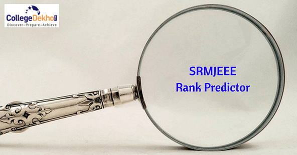 SRMJEEE 2018 Rank Predictor: Predict Your SRMJEEE Rank Now