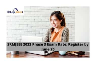 SRMJEEE-phase 3-exam-on-June 25&26