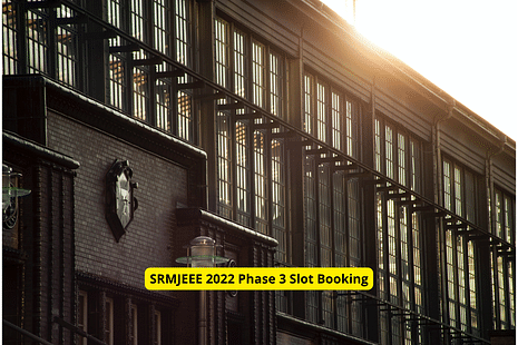 SRMJEEE 2022 Phase 3 Slot Booking (Started): Last Dates, Slots Available, Instructions