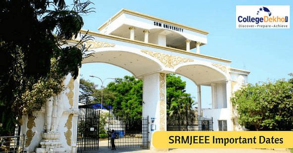 SRMJEE Important Dates