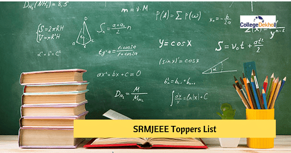 List of SRMJEEE 2021 Toppers – Check Rank & State-Wise List Here