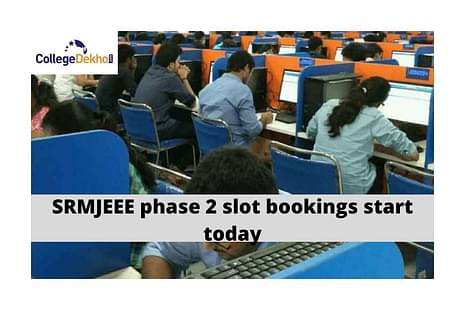 SRMJEEE-phase 2-slot-booking-started