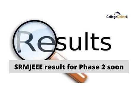 SRMJEEE-phase-2-result-soon