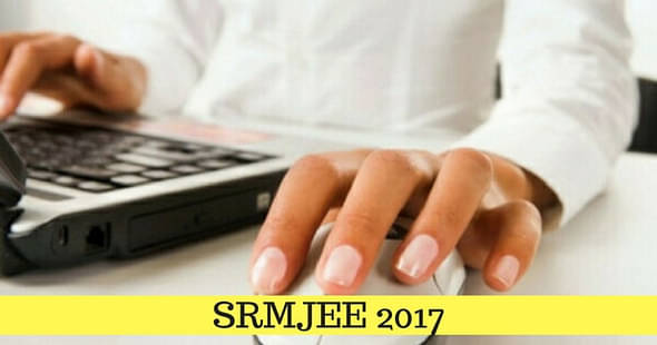 Registration Date for SRMJEE 2017 Extended, Check Here
