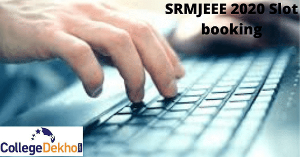 SRMJEEE slot booking, SRMJEEE slot booking date, SRMJEEE slot booking process