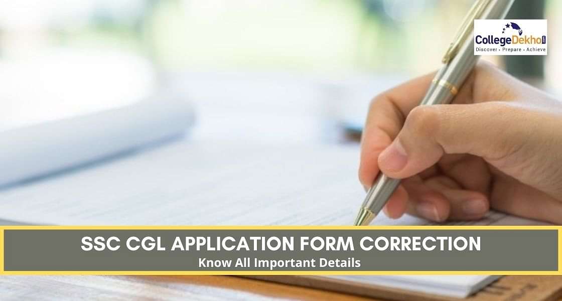 SSC CGL 2024 Application Form Correction Dates Out Process