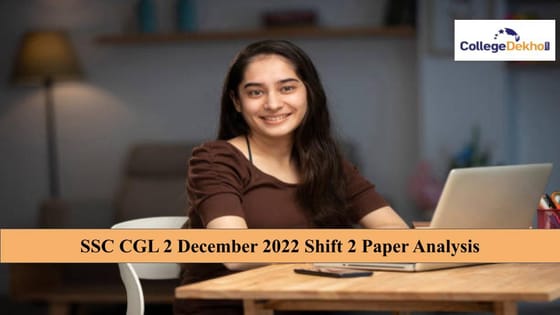 SSC CGL 2 December 2022 Shift 2: Paper Analysis, Difficulty Level ...
