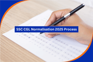 SSC CGL Normalisation 2025: Steps to convert raw scores into normalised scores