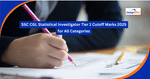 SSC CGL Statistical Investigator Tier 1 Cutoff Marks 2025