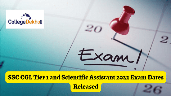 SSC CGL Tier 1 and Scientific Assistant 2022 Exam Date