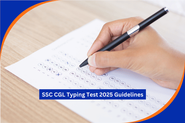 SSC CGL Typing Test 2025 Guidelines