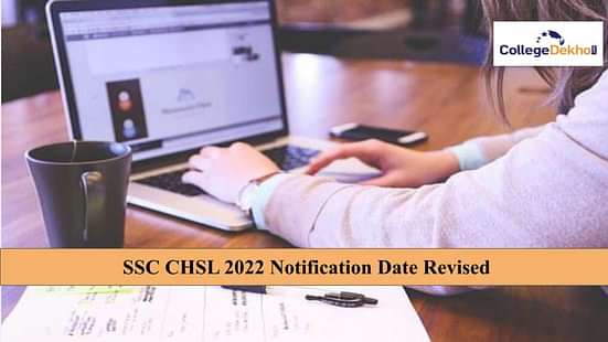 SSC CHSL 2022 Notification Date Revised