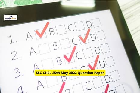 SSC CHSL 25th May 2022 Question Paper - Download Memory-Based Questions with Answers