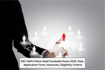 SSC Delhi Police Head Constable Exam 2025