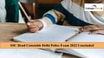 SSC Head Constable Delhi Police Exam 2022