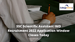 SSC Scientific Assistant IMD Recruitment 2022 Application Window Closing