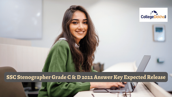 SSC Stenographer Grade C & D 2022 Answer Key – Know When the Answer Key ...